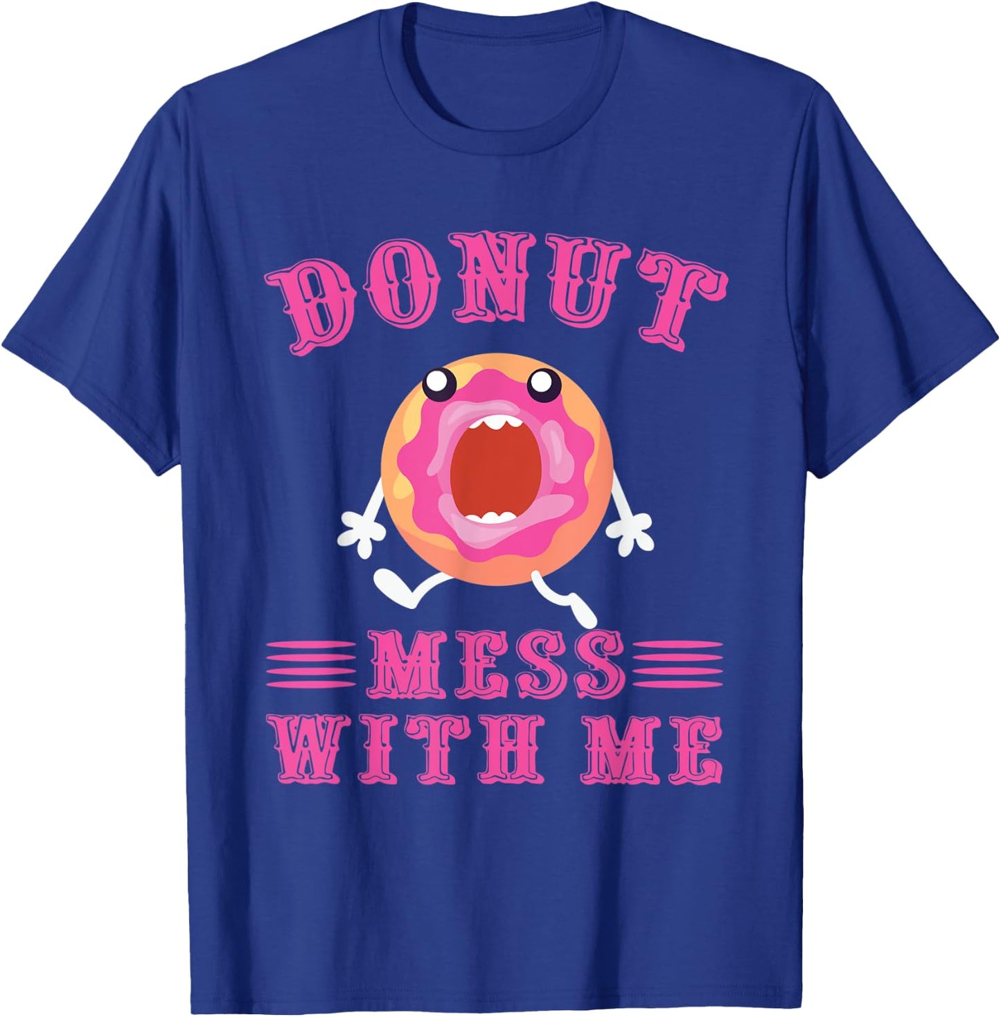Awesome Donut Mess With Me Apparel Donut Lover T-Shirt - T-Shirt | Royal