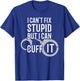 Police Officer T Shirt I Can't Fix Stupid but I Can Cuff It T-Shirt - T-Shirt | Royal