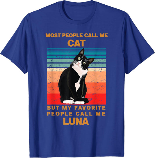 cat name Luna cute black cat my favorite people call Me T-Shirt - T-Shirt | Royal