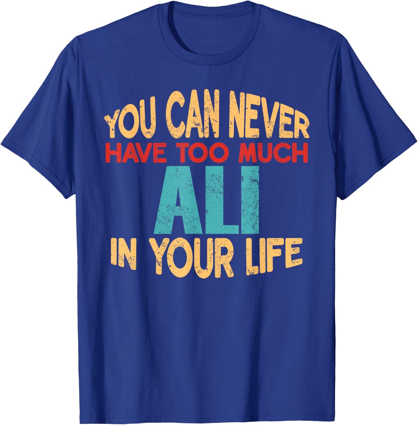 Funny Ali Personalized First Name Joke Item T-Shirt - T-Shirt | Royal