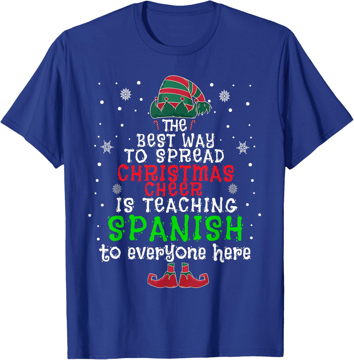The Best Way To Spread Christmas Cheer Is Teaching Spanish T-Shirt - T-Shirt | Royal