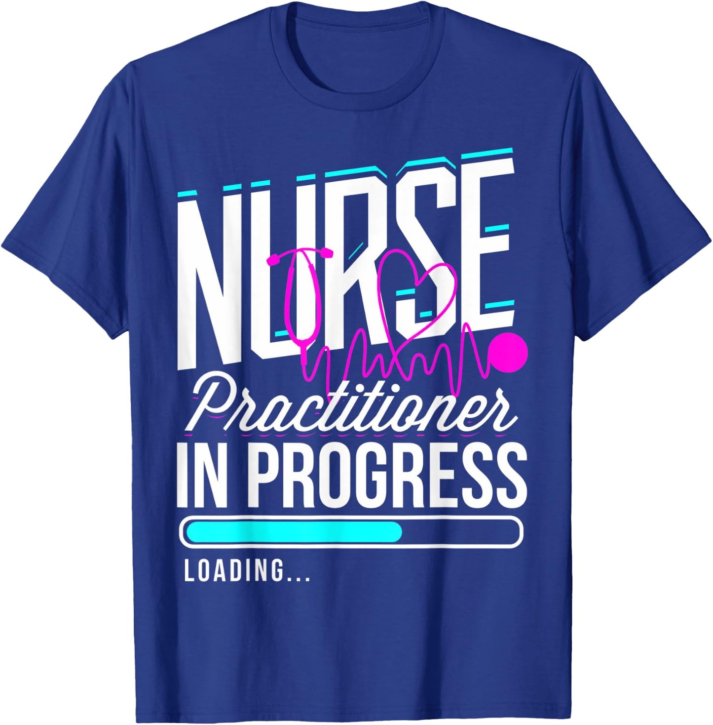 Nurse Practitioner In Progress Nurse Practitioner Graduates T-Shirt - T-Shirt | Royal