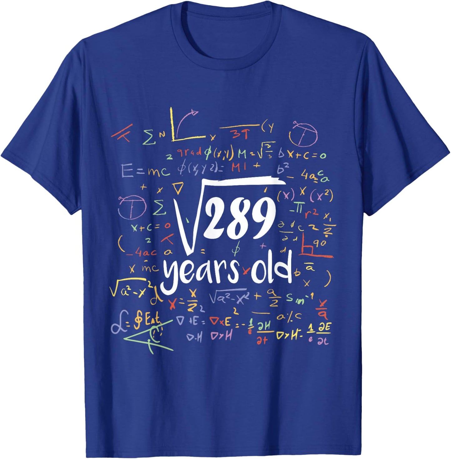 Square Root Of 289 - 17th Birthday 17 Year Old Math Bday T-Shirt - T-Shirt | Royal