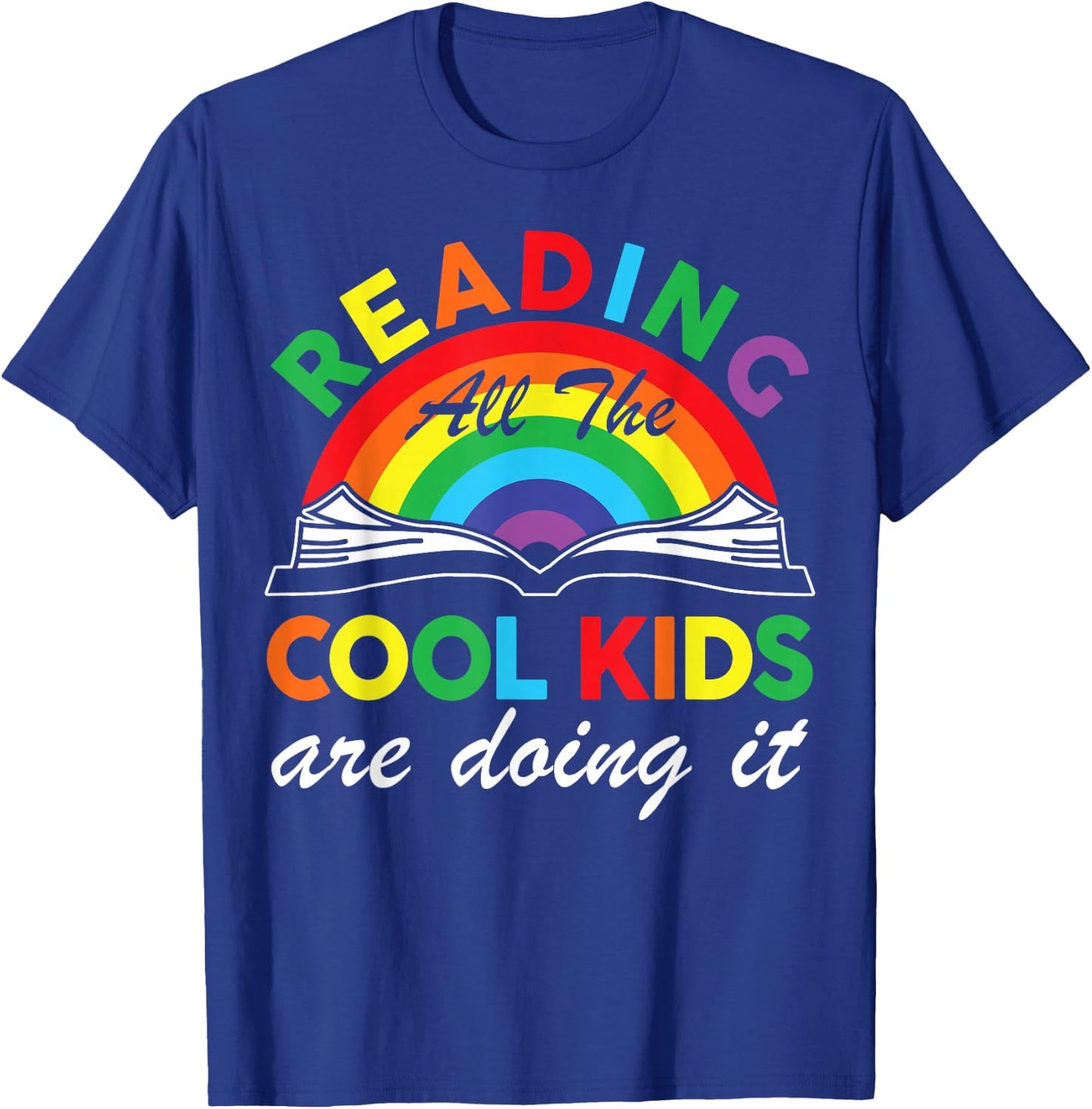 Rainbow Reading All The Cool Kids Are Doing It Bookworm Kids T-Shirt - T-Shirt | Royal