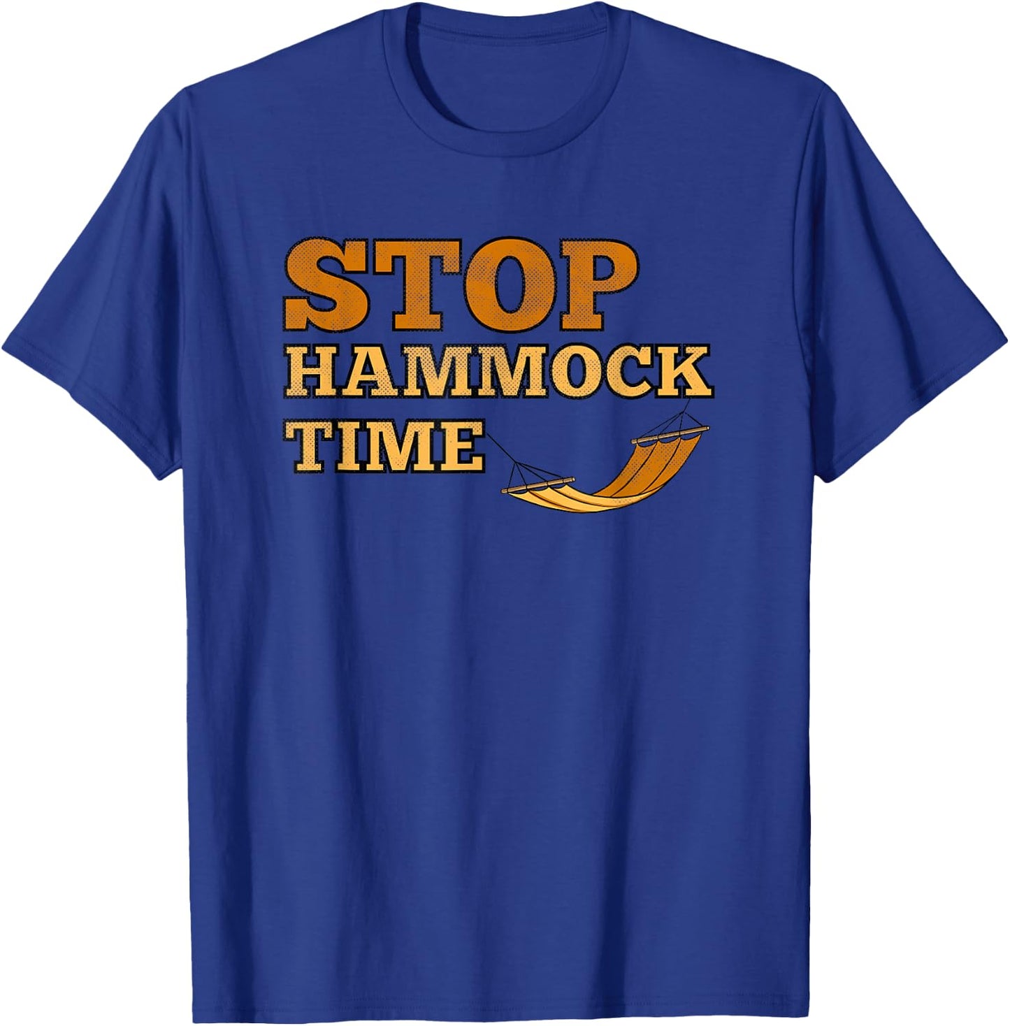 Stop Hammock Time Relaxing Style Funny Hammock T-Shirt - T-Shirt | Royal