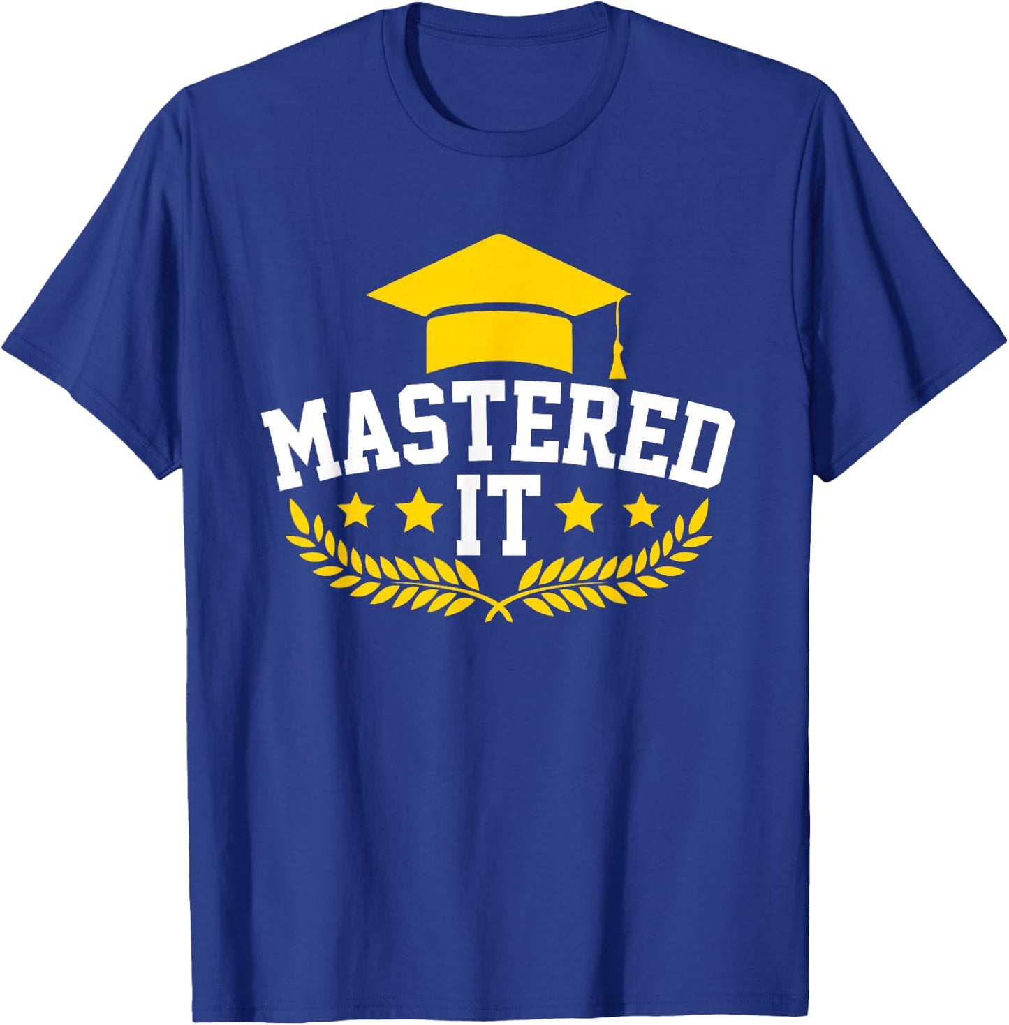 Mastered It Master Degree Graduation gifts Masters graduate T-Shirt - T-Shirt | Royal