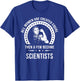 Scientist Shirts | Scientist T-Shirt - T-Shirt | Royal