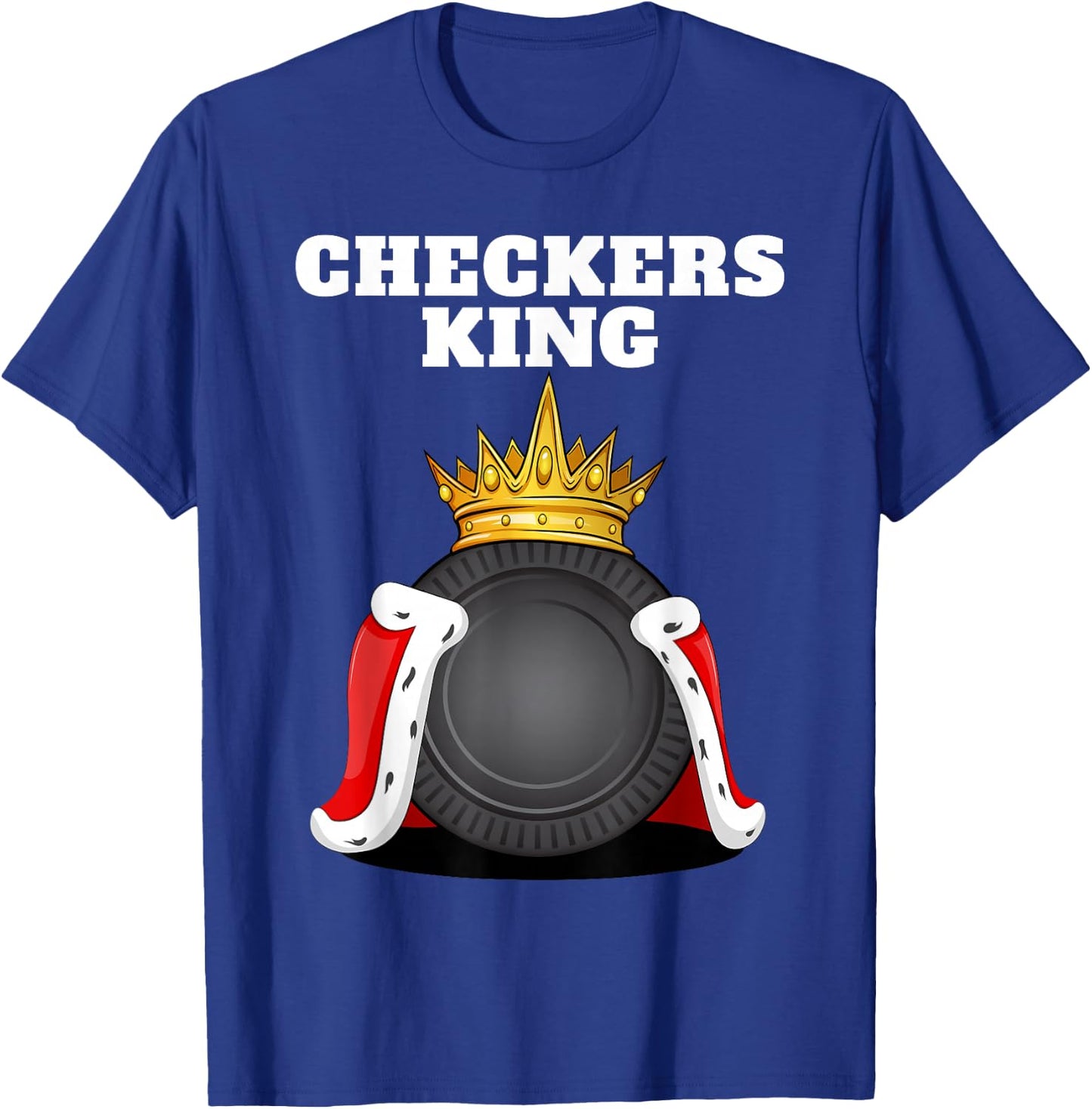 Checkers King | Checkers Board Shirt Boardgame Checkers T-Shirt - T-Shirt | Royal