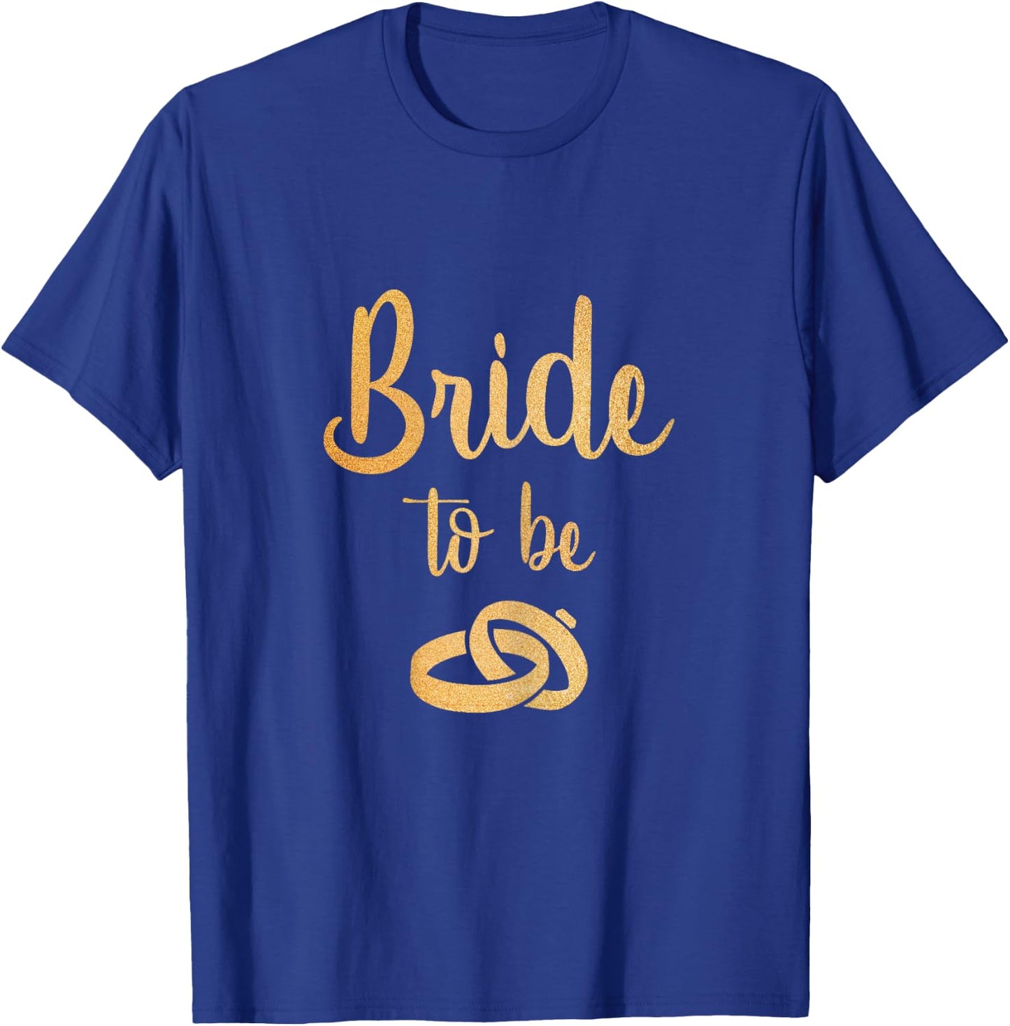 Bride to be Women's T Shirt Golden Style Wedding Rings T-Shirt - T-Shirt | Royal