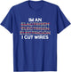 I'm An I Cut Wires | Electrician T-Shirt - T-Shirt | Royal
