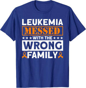 Leukemia Messed With The Wrong Family Leukemia Awareness T-Shirt - T-Shirt | Royal