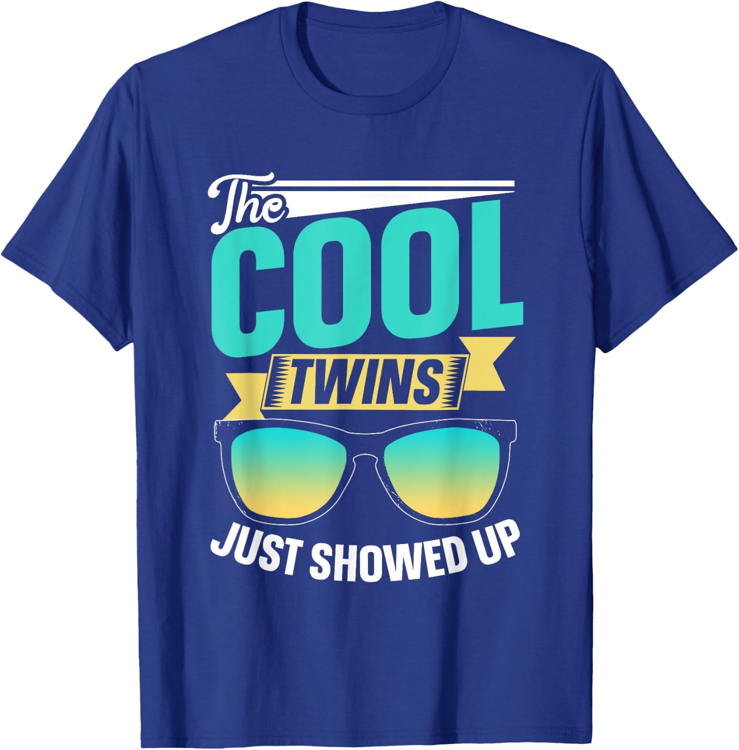 The Cool Twins Just Showed Up Boys Twin Humor Girls T-Shirt - T-Shirt | Royal