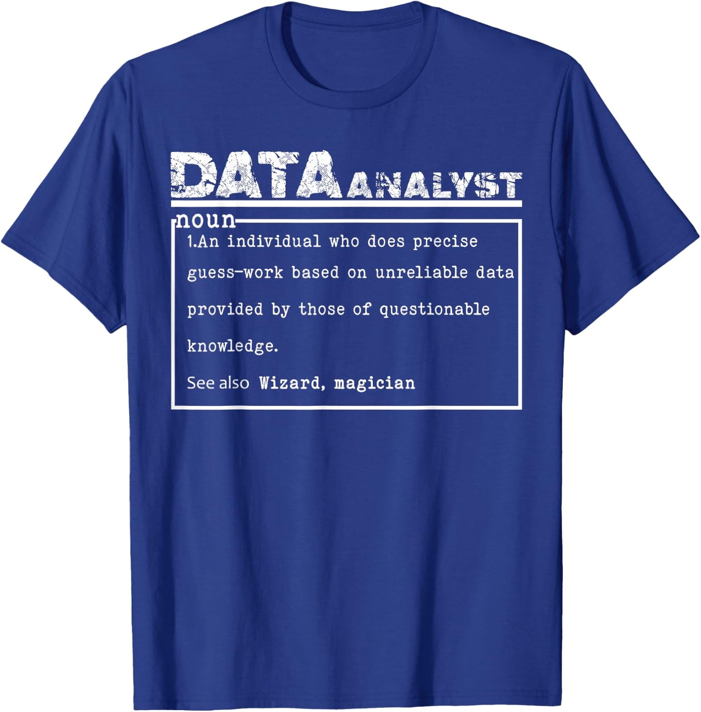 Funny Data Analyst Definition T-Shirt - T-Shirt | Royal
