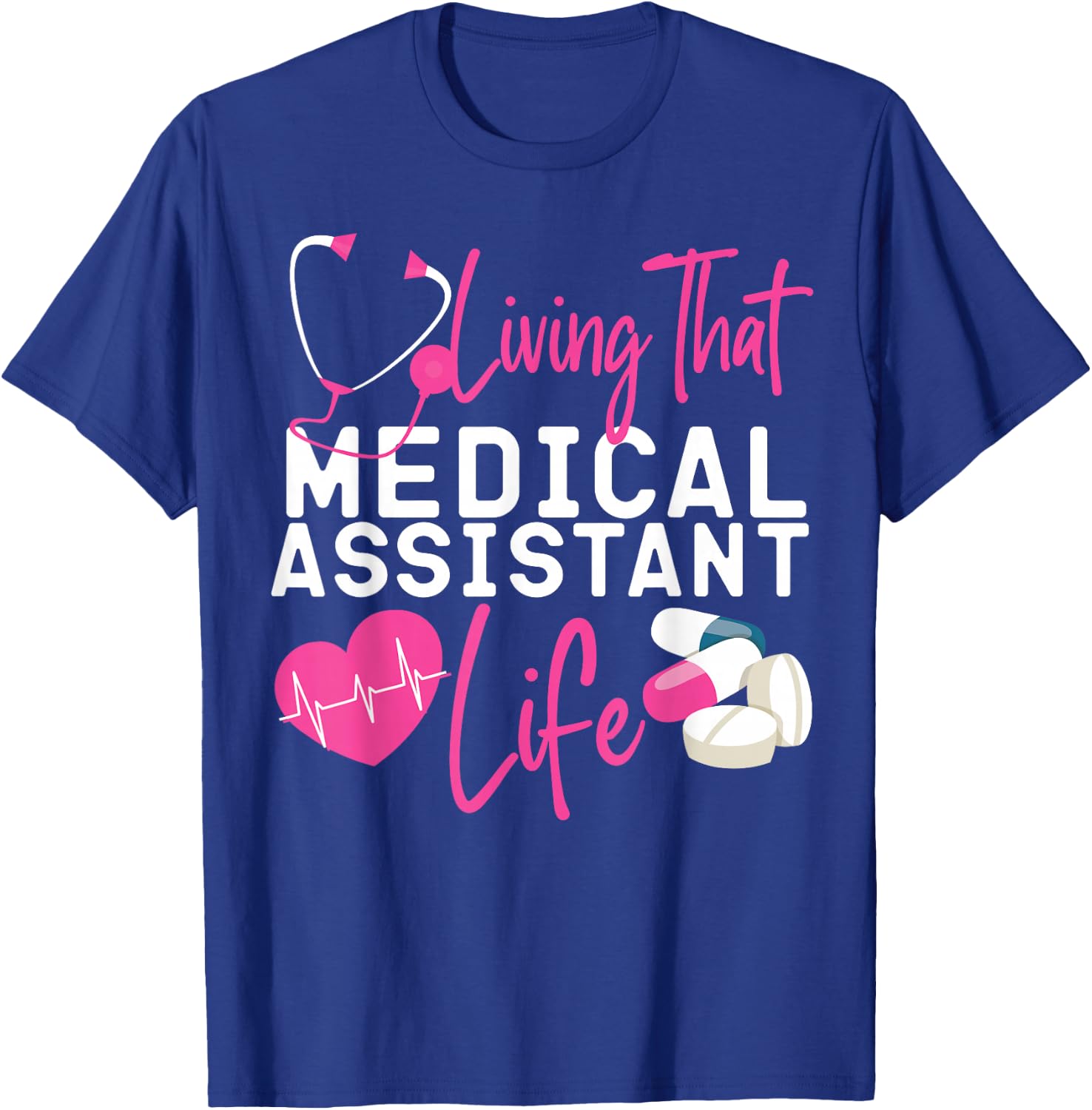 Certified Medical Assistant Life CMA T-Shirt - T-Shirt | Royal
