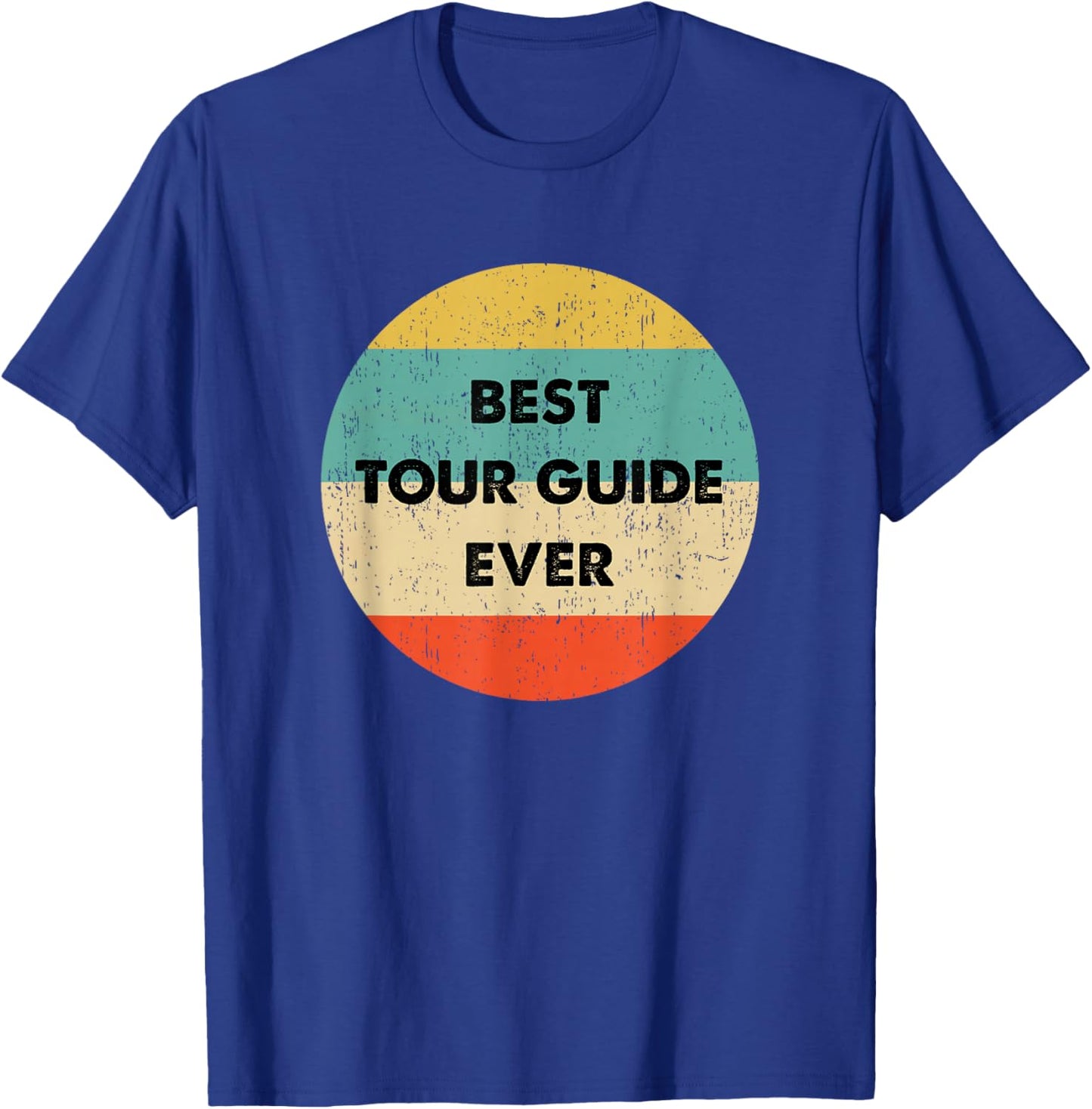 Tour Guide Shirt | Best Tour Guide Ever T-Shirt - T-Shirt | Royal