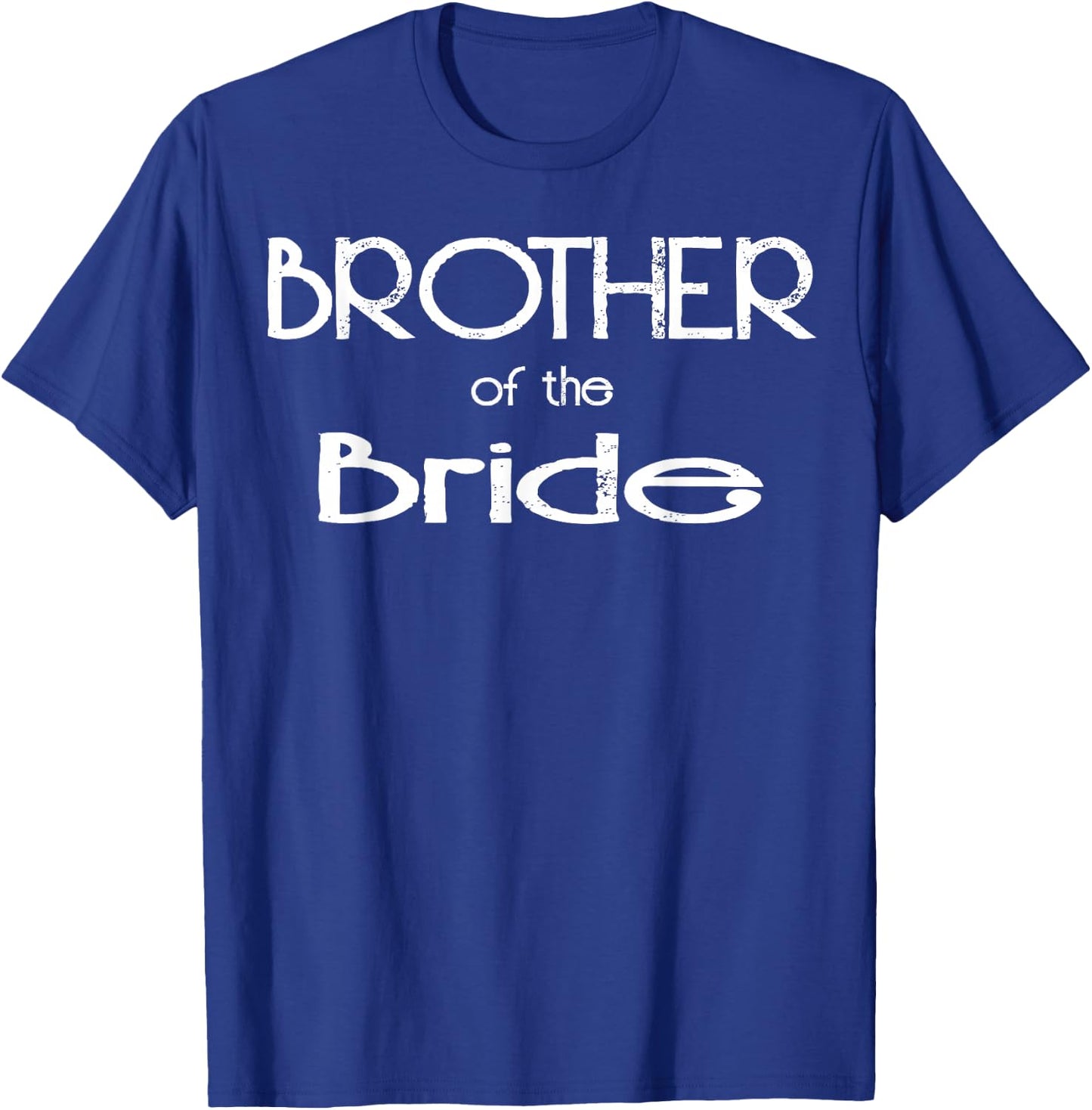 Brother Of The Bride Wedding Party Gift T-Shirt - T-Shirt | Royal