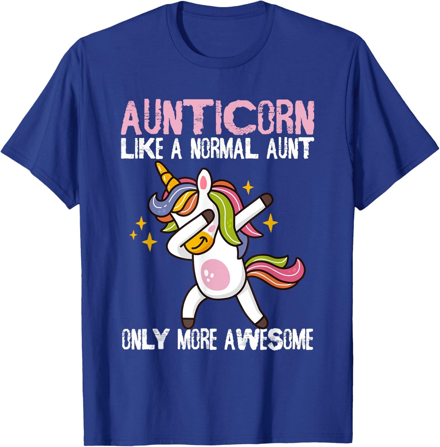 Auntie For Kids & Aunt Unicorn Aunticorn Like An Aunt Only Awesome Dabbing Unicorn Women's Classic Fit Black Cartoon T-Shirt - T-Shirt | Royal