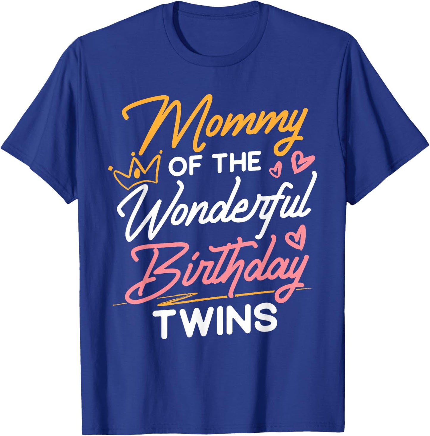 Mommy Of The Wonderful Birthday Twins Twin Mom T-Shirt - T-Shirt | Royal