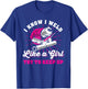 I know I weld like a girl try to keep up welder welding T-Shirt - T-Shirt | Royal
