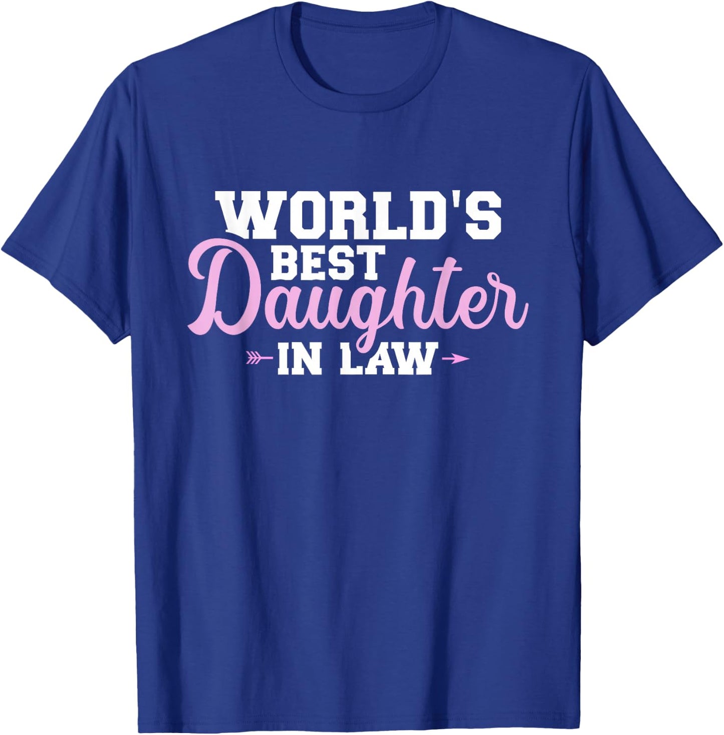 The World's Best Daughter in Law T-Shirt - T-Shirt | Royal