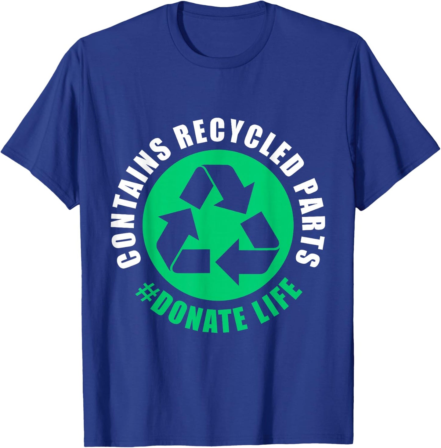 Contains Recycled Part Lung Liver Kidney Transplant T-Shirt - T-Shirt | Royal