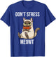 Don't Stress Meowt Funny Sarcastic Coffee Cat T-Shirt - T-Shirt | Royal