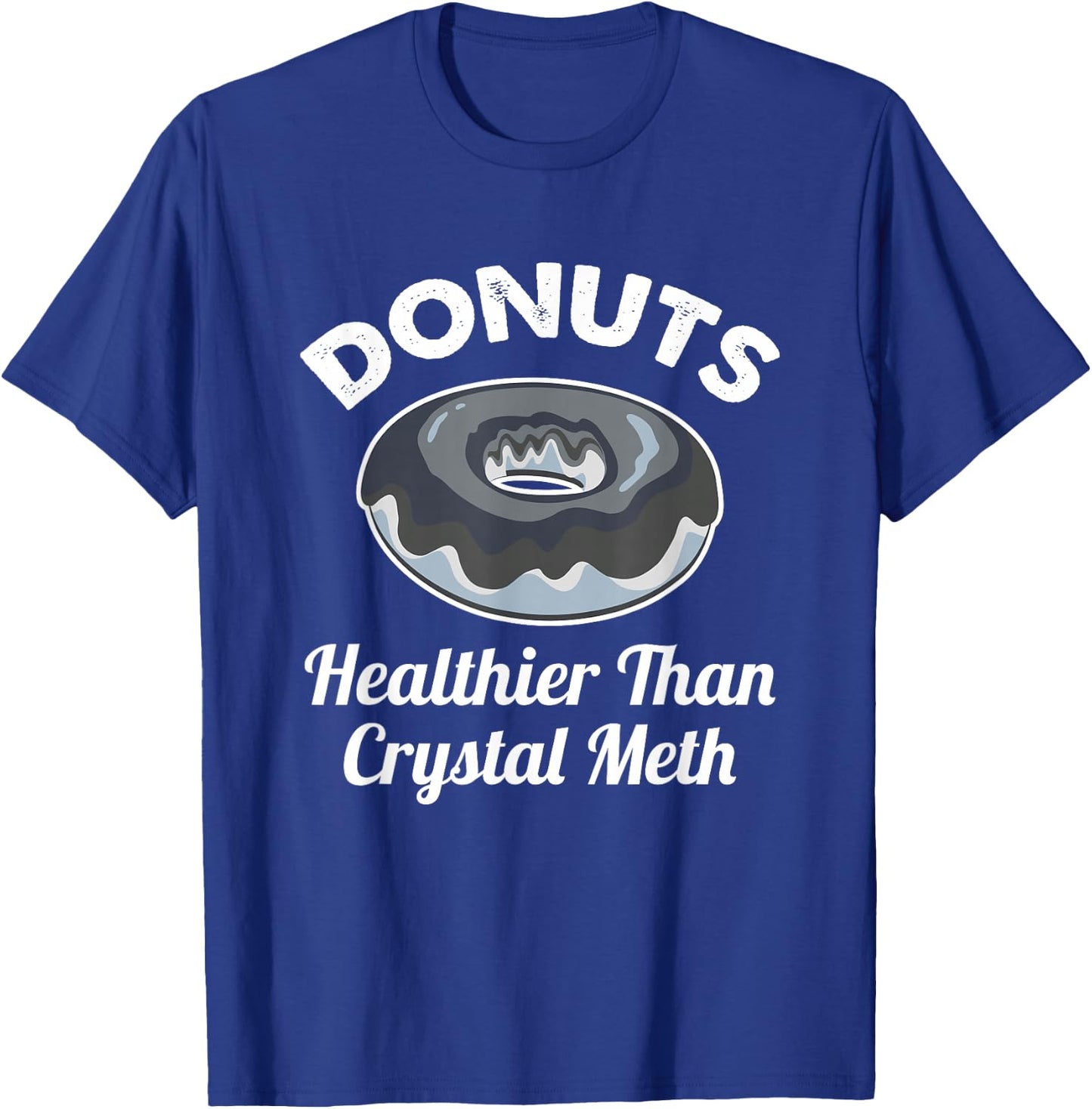 Funny Donuts Healthier Than Meth Donut Gift T-Shirt - T-Shirt | Royal