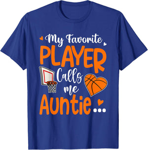My Favorite Basketball Player Calls Me Auntie T-Shirt - T-Shirt | Royal