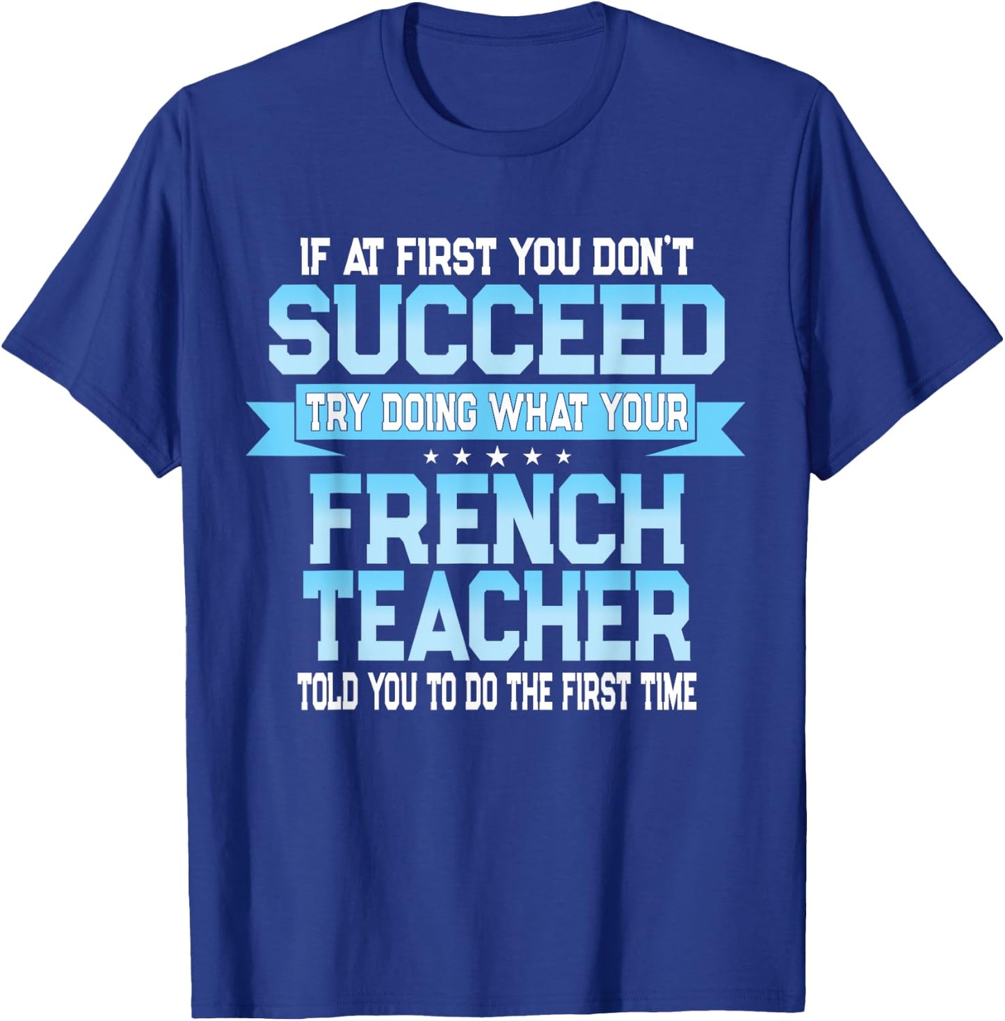 Fun French Teacher Gift Funny Saying Women T-Shirt - T-Shirt | Royal