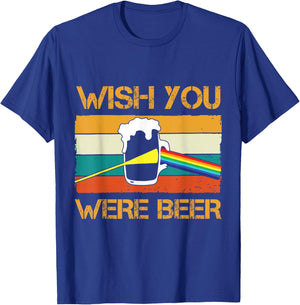 Wish You Were Beer Essential, Beer Day, Drink Beer Presents T-Shirt - T-Shirt | Royal