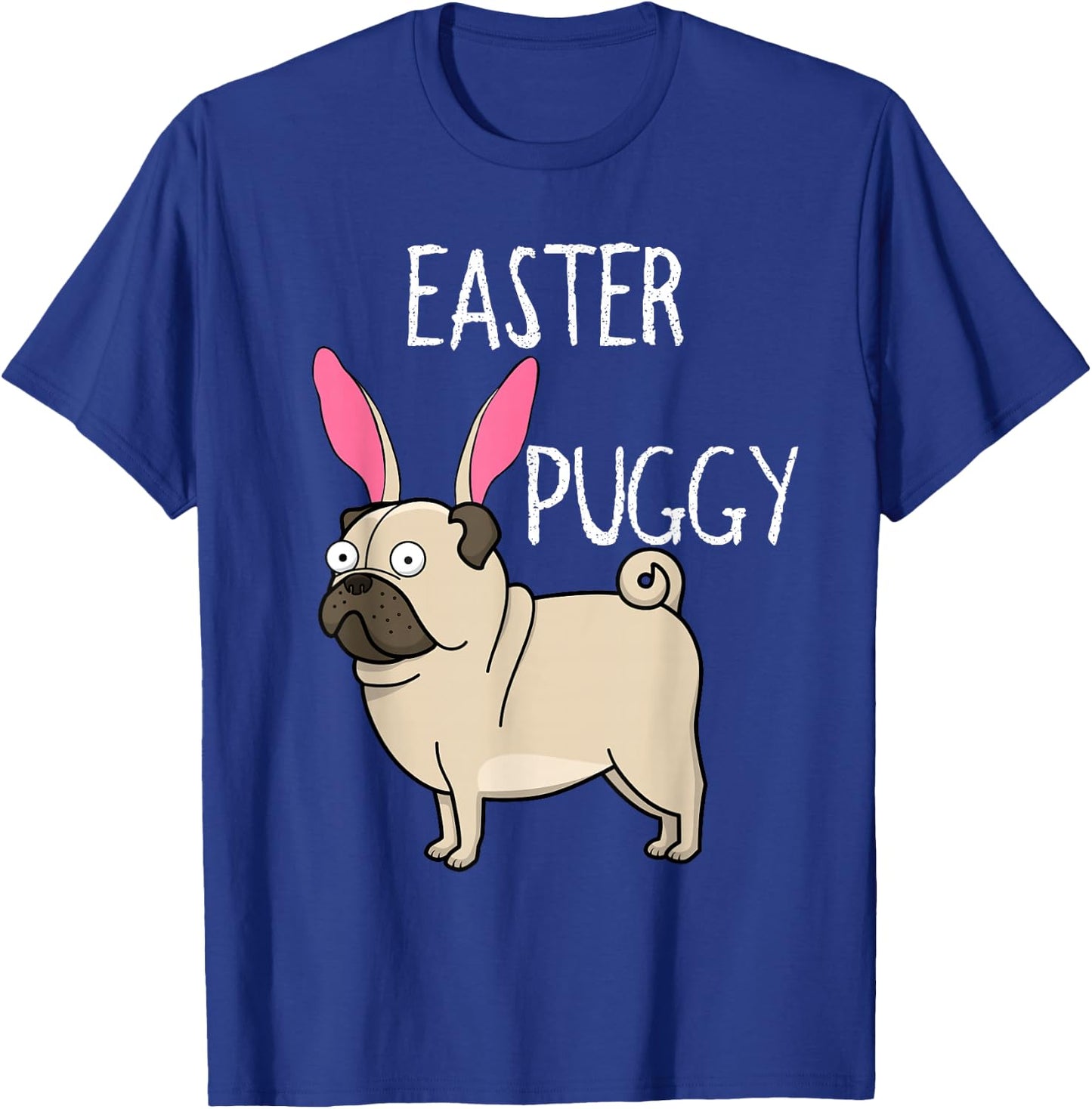Easter Puggy Cute Dog Pug Holiday T-Shirt - T-Shirt | Royal
