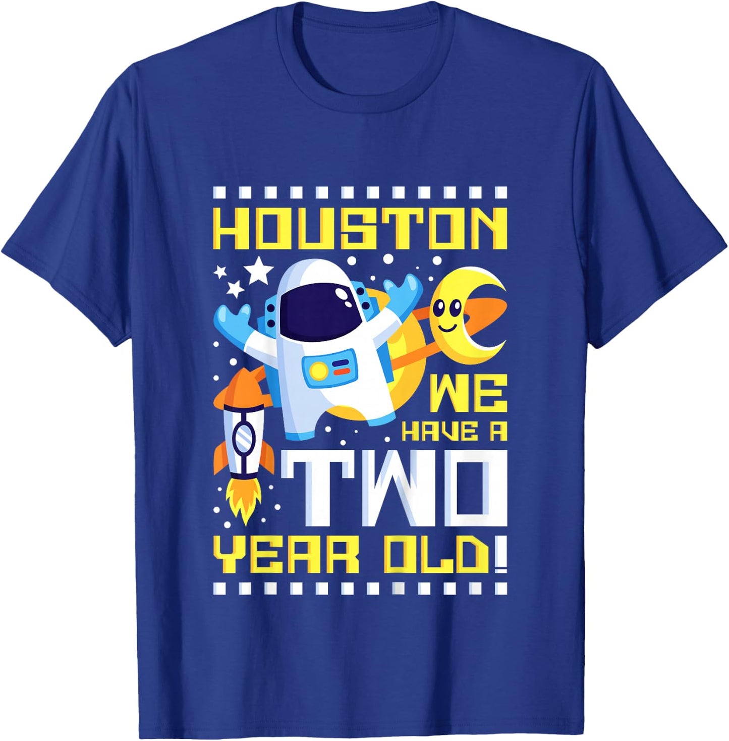 2nd Birthday Houston We Have A Two Year Old Astronaut T-Shirt - T-Shirt | Royal