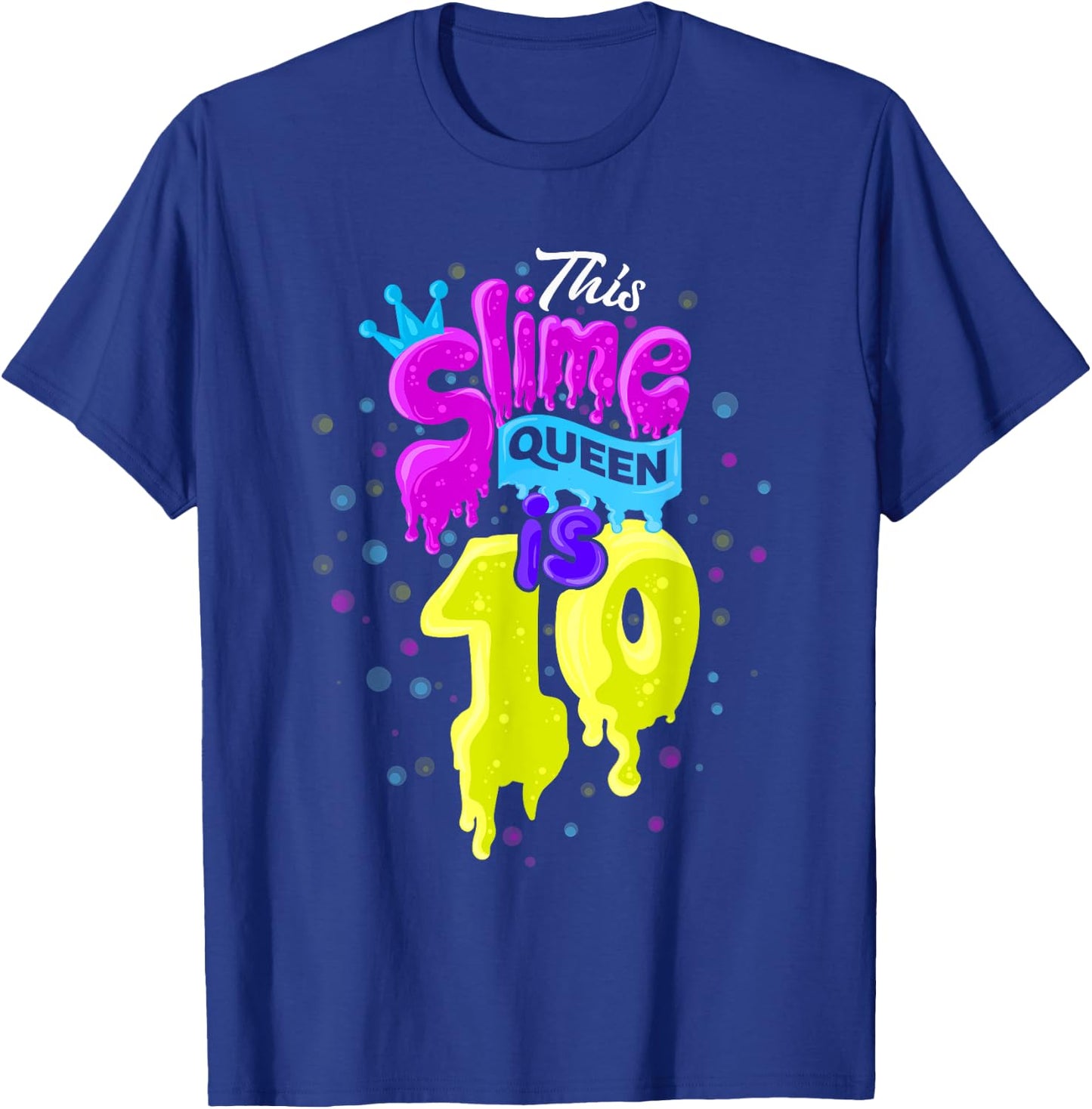 Slime Queen 10th Birthday Slime Shirt 10 T-Shirt - T-Shirt | Royal