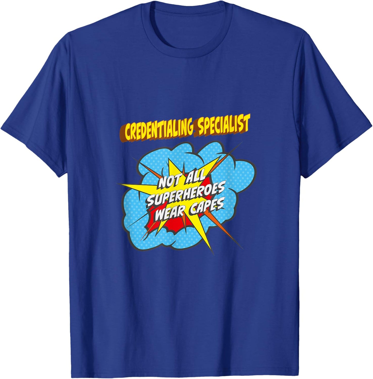 Credentialing Specialist Funny Superhero Job T-Shirt - T-Shirt | Royal