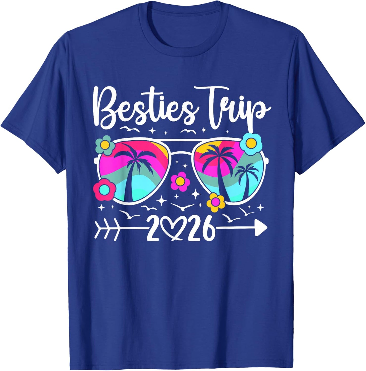 Besties Trip 2026 Vacation Travel Best Friend Night Out T-Shirt - T-Shirt | Royal