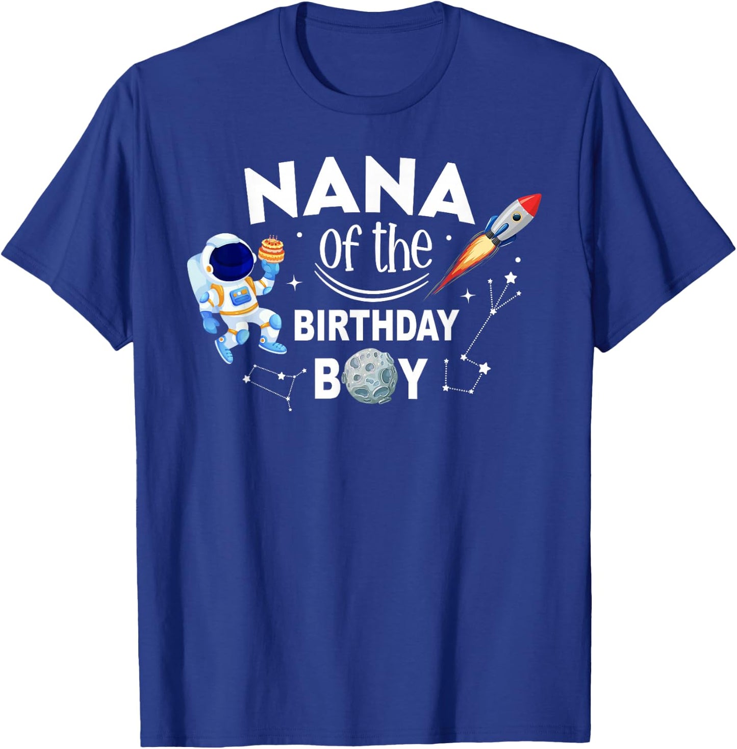 Nana of The Birthday Boy Space Astronaut Birthday Family T-Shirt - T-Shirt | Royal