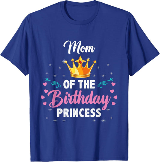 Mom Of The Birthday Princess T-Shirt - T-Shirt | Royal