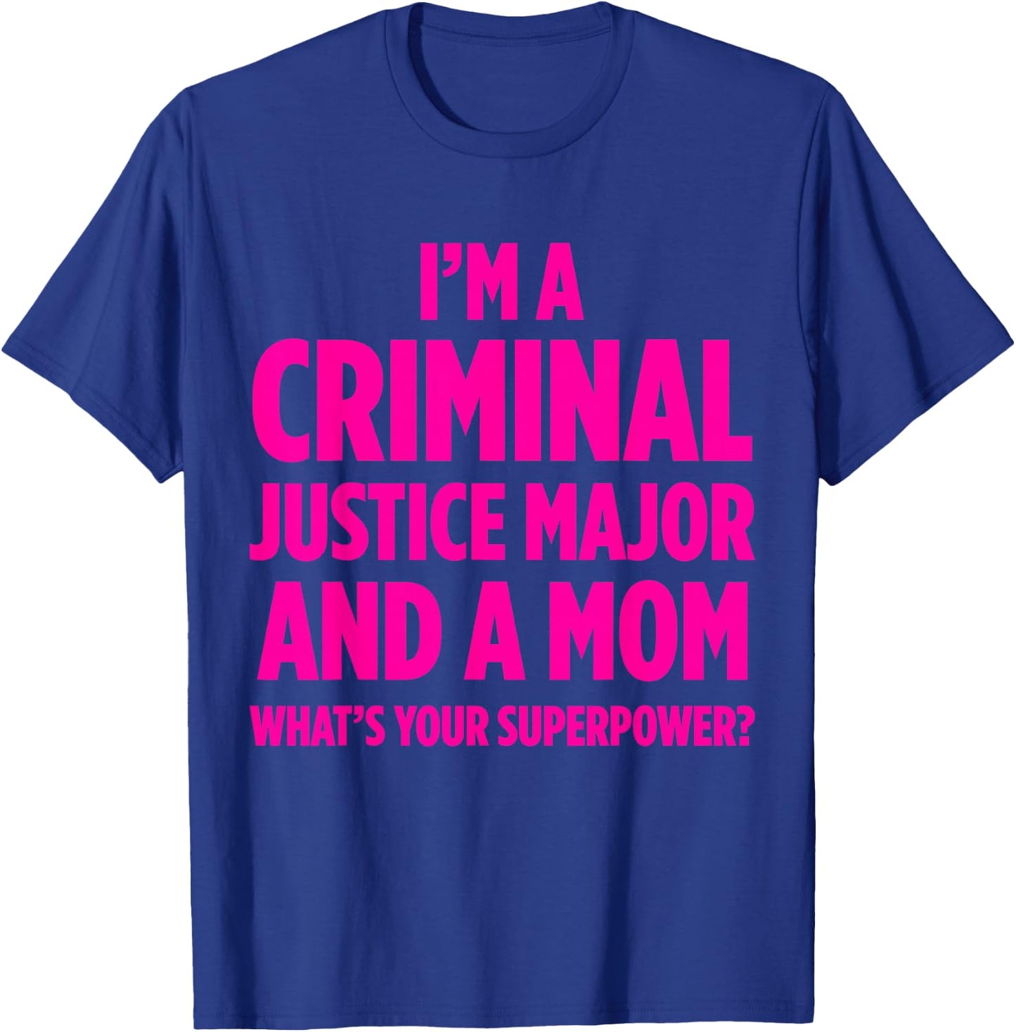 Criminal Justice Degree Graduate Graduation T-Shirt - T-Shirt | Royal
