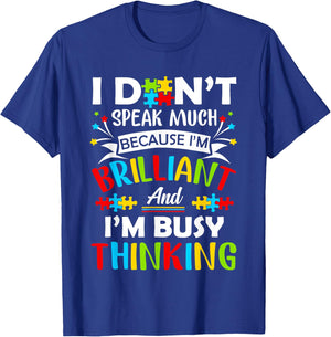 I Dont Speak Much Brilliant Autism Autistic Boys Girls Gift T-Shirt - T-Shirt | Royal