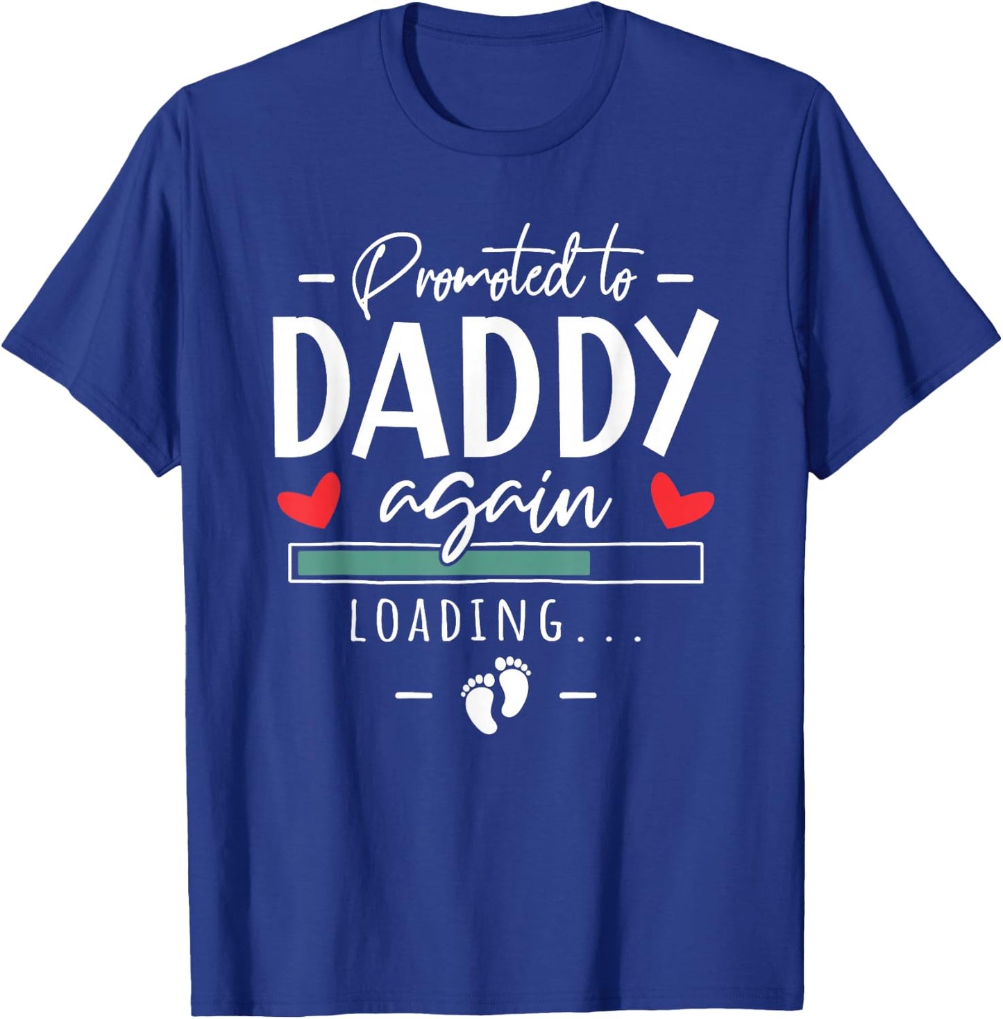 Promoted To Daddy Again - 2nd Pregnancy Announcement Husband T-Shirt - T-Shirt | Royal