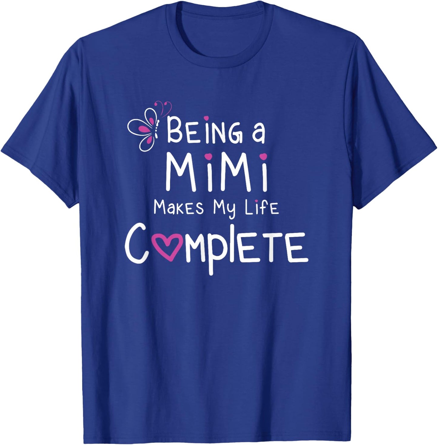 Proud Mimi Being a Mimi Makes My Life Complete T-Shirt - T-Shirt | Royal