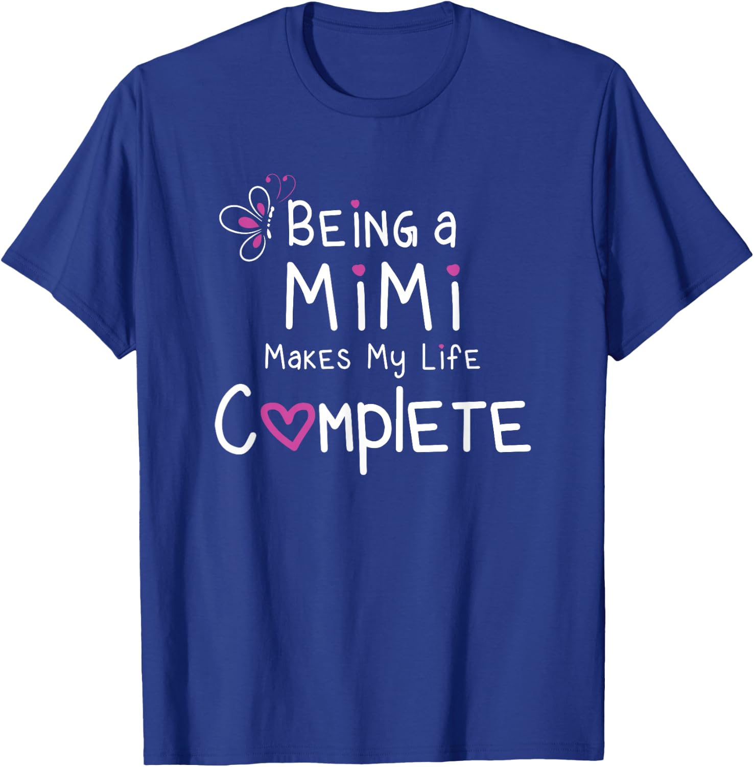 Proud Mimi Being a Mimi Makes My Life Complete T-Shirt - T-Shirt | Royal