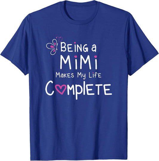 Proud Mimi Being a Mimi Makes My Life Complete T-Shirt - T-Shirt | Royal