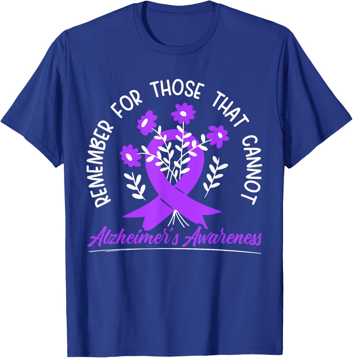 Remember For Thise That Cannot Alzheimer's Awareness T-Shirt - T-Shirt | Royal