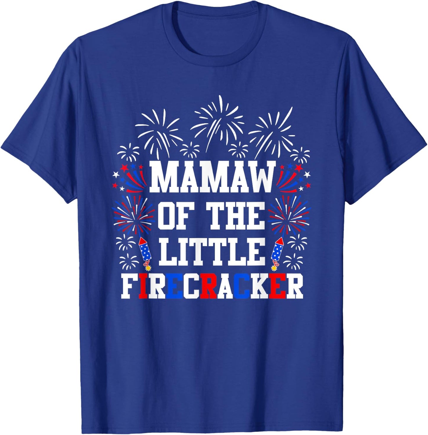 Mamaw Of The Little Firecracker Funny 4th of July Birthday T-Shirt - T-Shirt | Royal