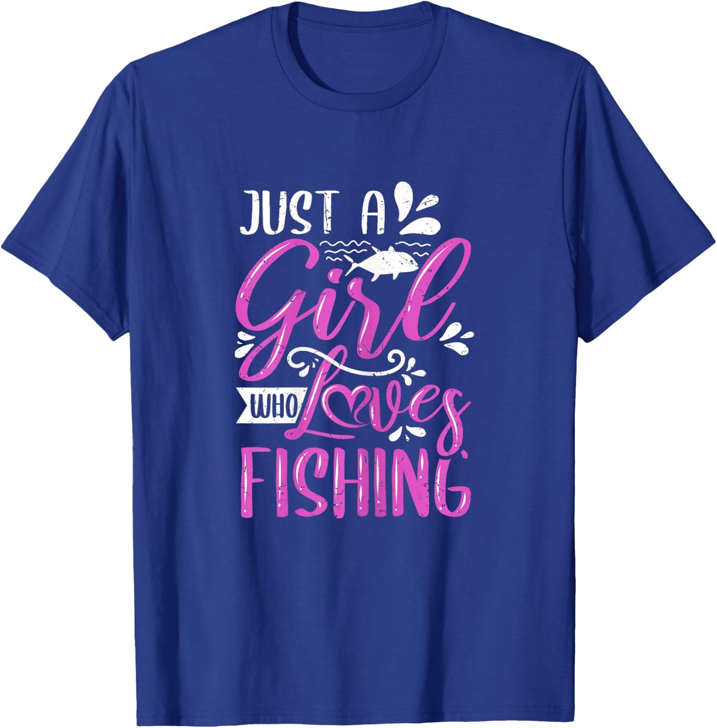 Fishers Sayings Just A Girl Who Loves Fishing T-Shirt - T-Shirt | Royal