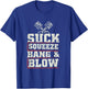 Suck Squeeze Bang Blow Funny Mechanic Car Piston Engine T-Shirt - T-Shirt | Royal