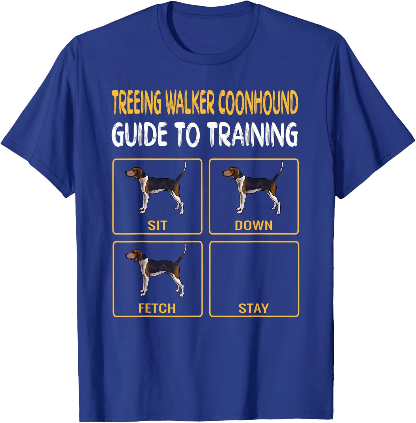 Treeing Walker Coonhound Guide To Training Dog Obedience T-Shirt - T-Shirt | Royal