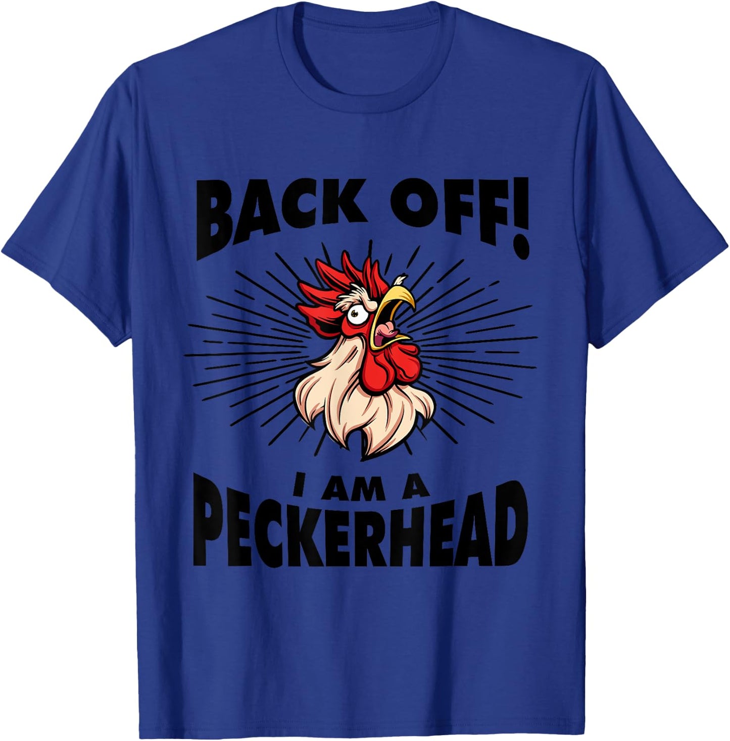 Funny Chicken Rooster Aggressive Poultry Apparel Back Off I'm A Peckerhead - Men's Grey Cotton Polyester Blend Short Sleeve Classic Fit - Funny - Size Small T-Shirt - T-Shirt | Royal