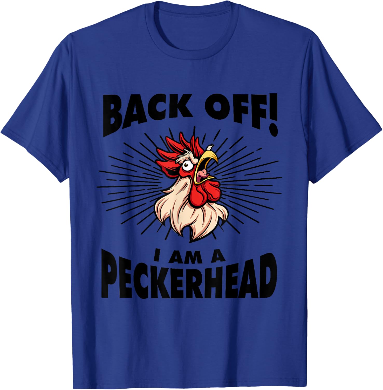 Funny Chicken Rooster Aggressive Poultry Apparel Back Off I'm A Peckerhead - Men's Grey Cotton Polyester Blend Short Sleeve Classic Fit - Funny - Size Small T-Shirt - T-Shirt | Royal